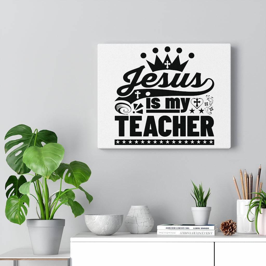Scripture Walls Jesus Is My Teacher Bible Verse Canvas Christian Wall Art Ready to Hang Unframed-Express Your Love Gifts