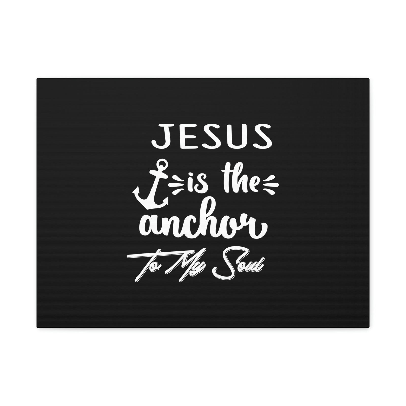 Scripture Walls Jesus Is The Anchor To My Soul Hebrews 6:19 White Christian Wall Art Bible Verse Print Ready to Hang Unframed-Express Your Love Gifts
