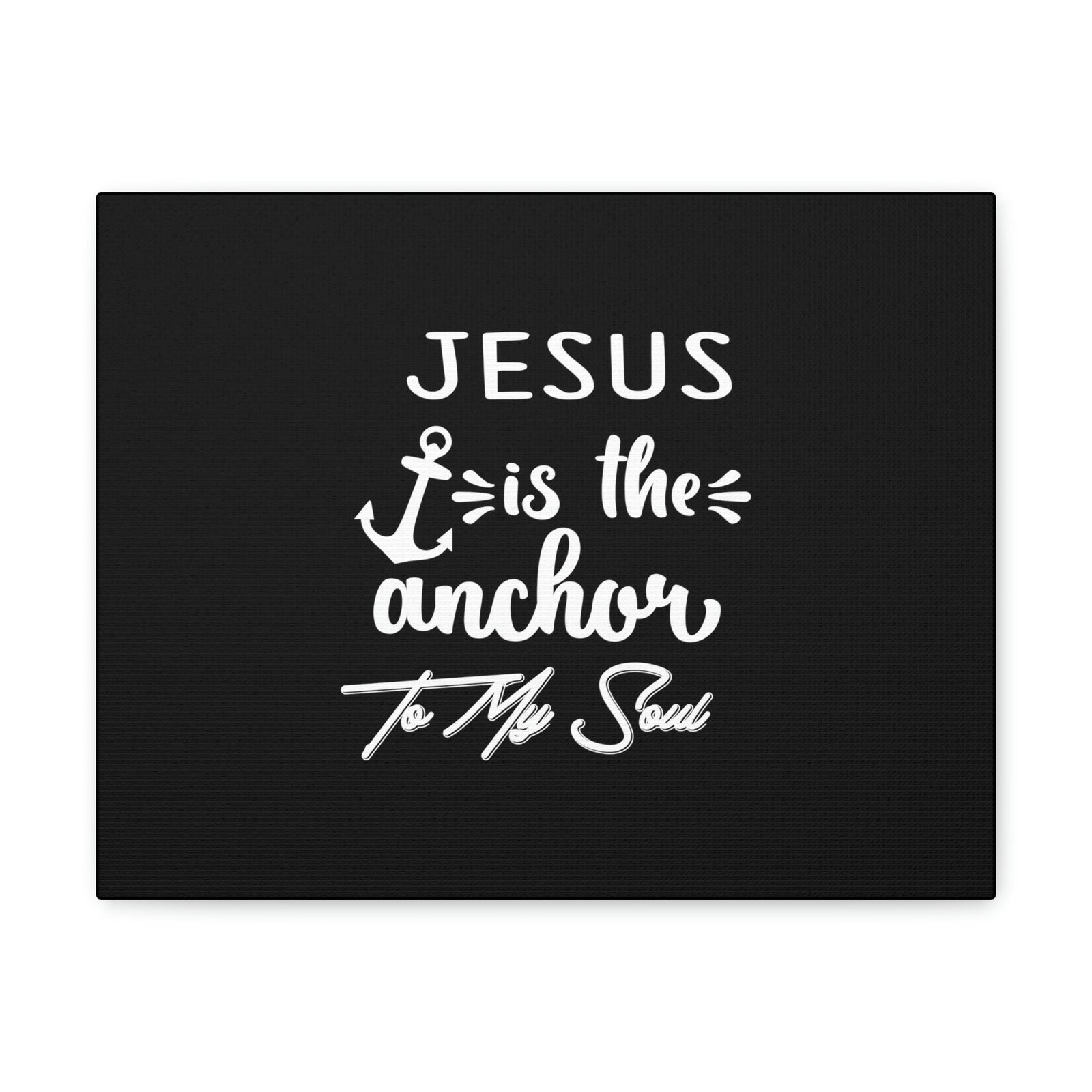 Scripture Walls Jesus Is The Anchor To My Soul Hebrews 6:19 White Christian Wall Art Bible Verse Print Ready to Hang Unframed-Express Your Love Gifts