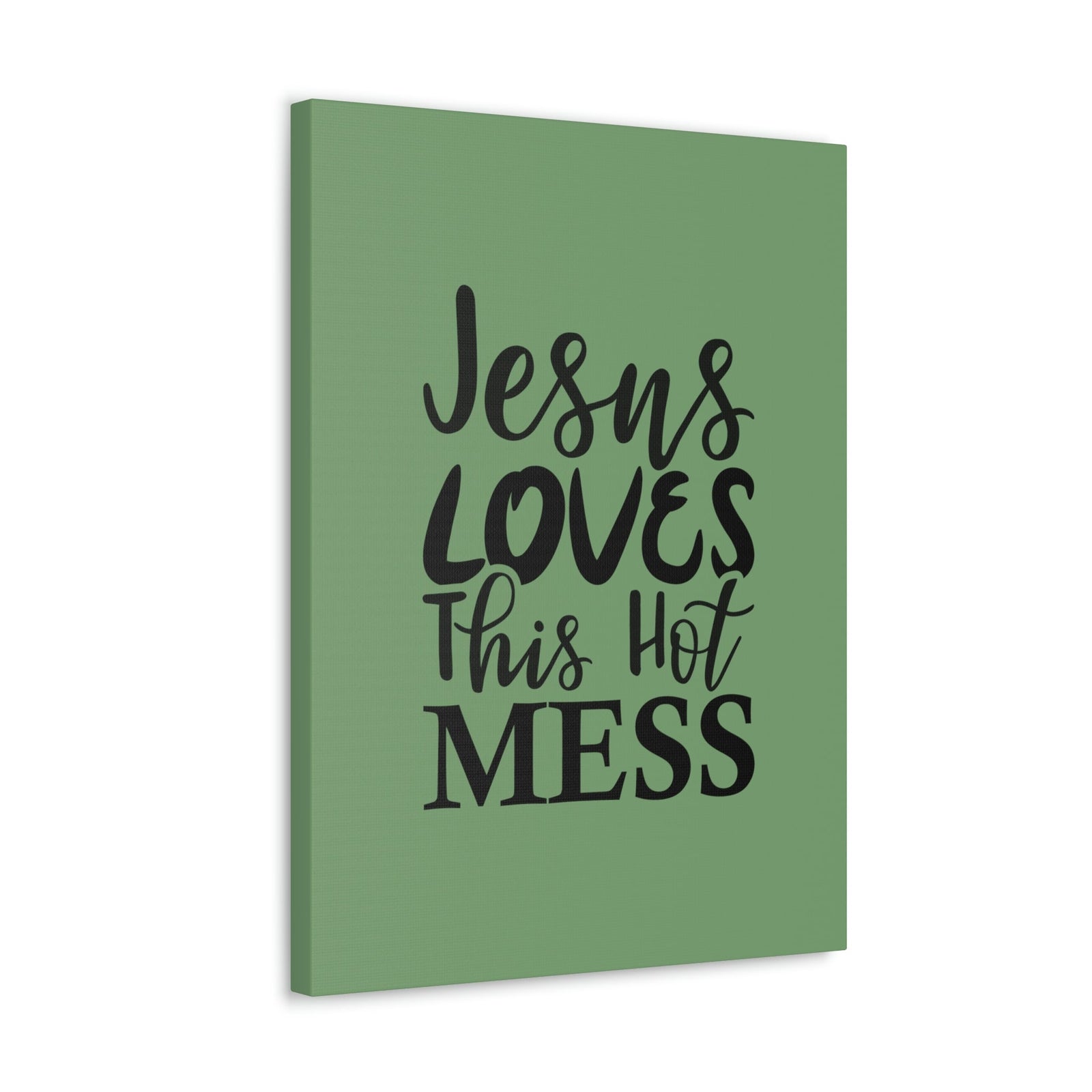 Scripture Walls Jesus Loves This Hot Mess John 14:21 Green Bible Verse Canvas Christian Wall Art Ready to Hang Unframed-Express Your Love Gifts