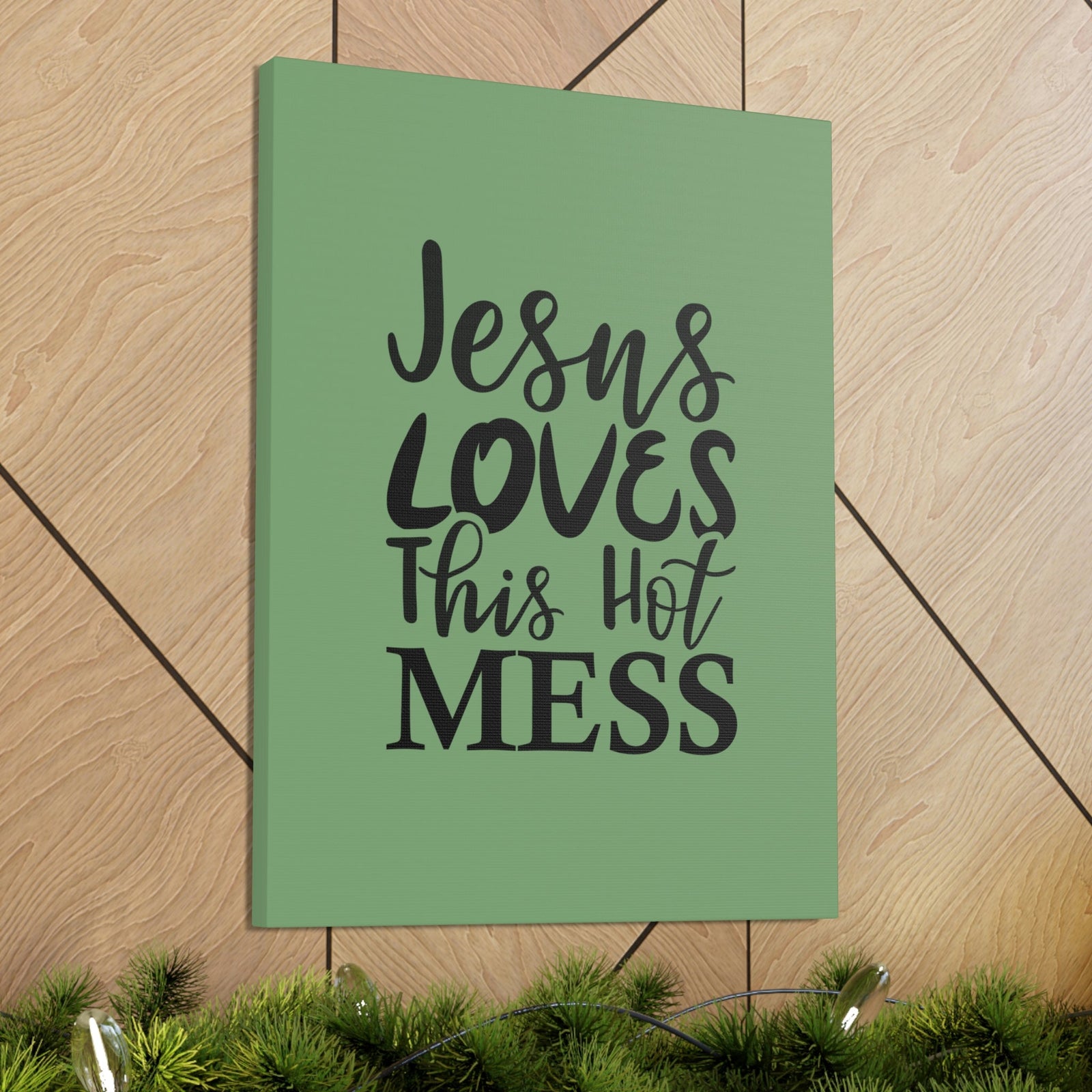 Scripture Walls Jesus Loves This Hot Mess John 14:21 Green Bible Verse Canvas Christian Wall Art Ready to Hang Unframed-Express Your Love Gifts