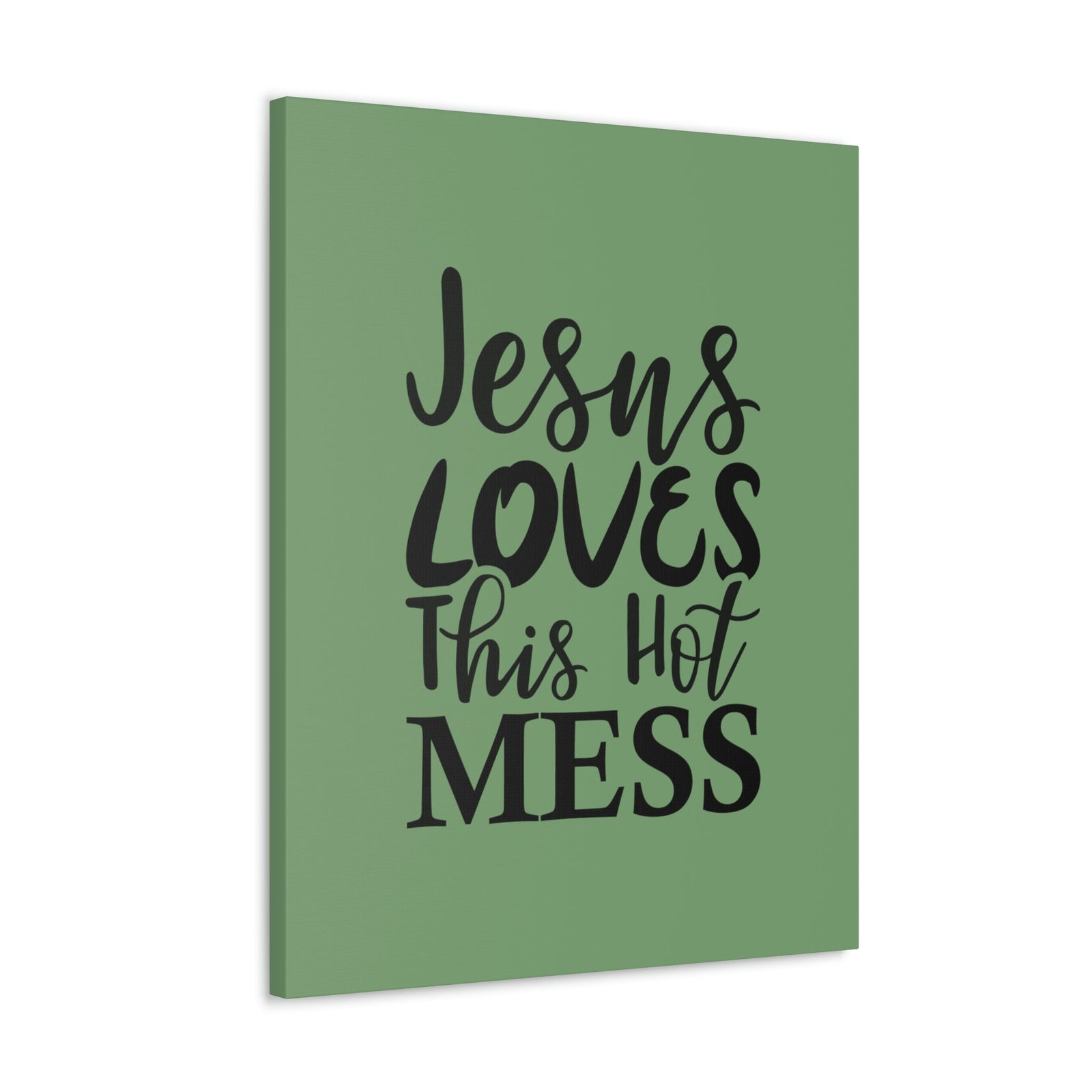 Scripture Walls Jesus Loves This Hot Mess John 14:21 Green Bible Verse Canvas Christian Wall Art Ready to Hang Unframed-Express Your Love Gifts