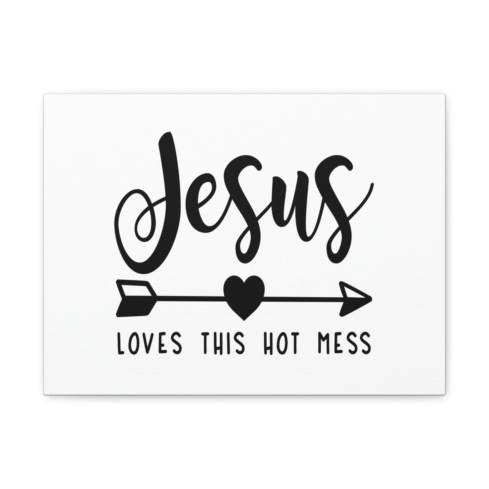Scripture Walls Jesus Loves This Hot Mess John 15:9 Christian Wall Art Print Ready to Hang Unframed-Express Your Love Gifts