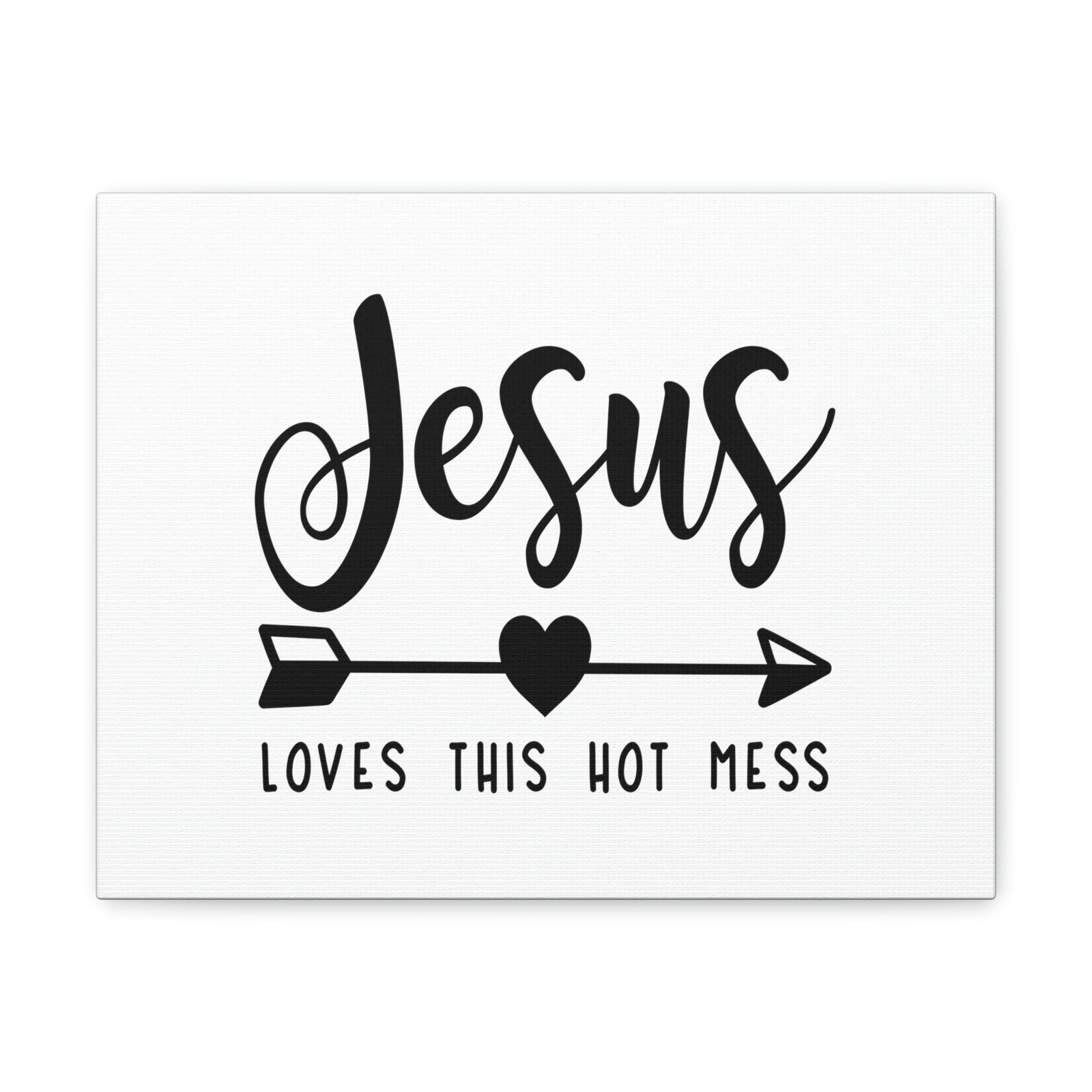 Scripture Walls Jesus Loves This Hot Mess John 15:9 Christian Wall Art Print Ready to Hang Unframed-Express Your Love Gifts