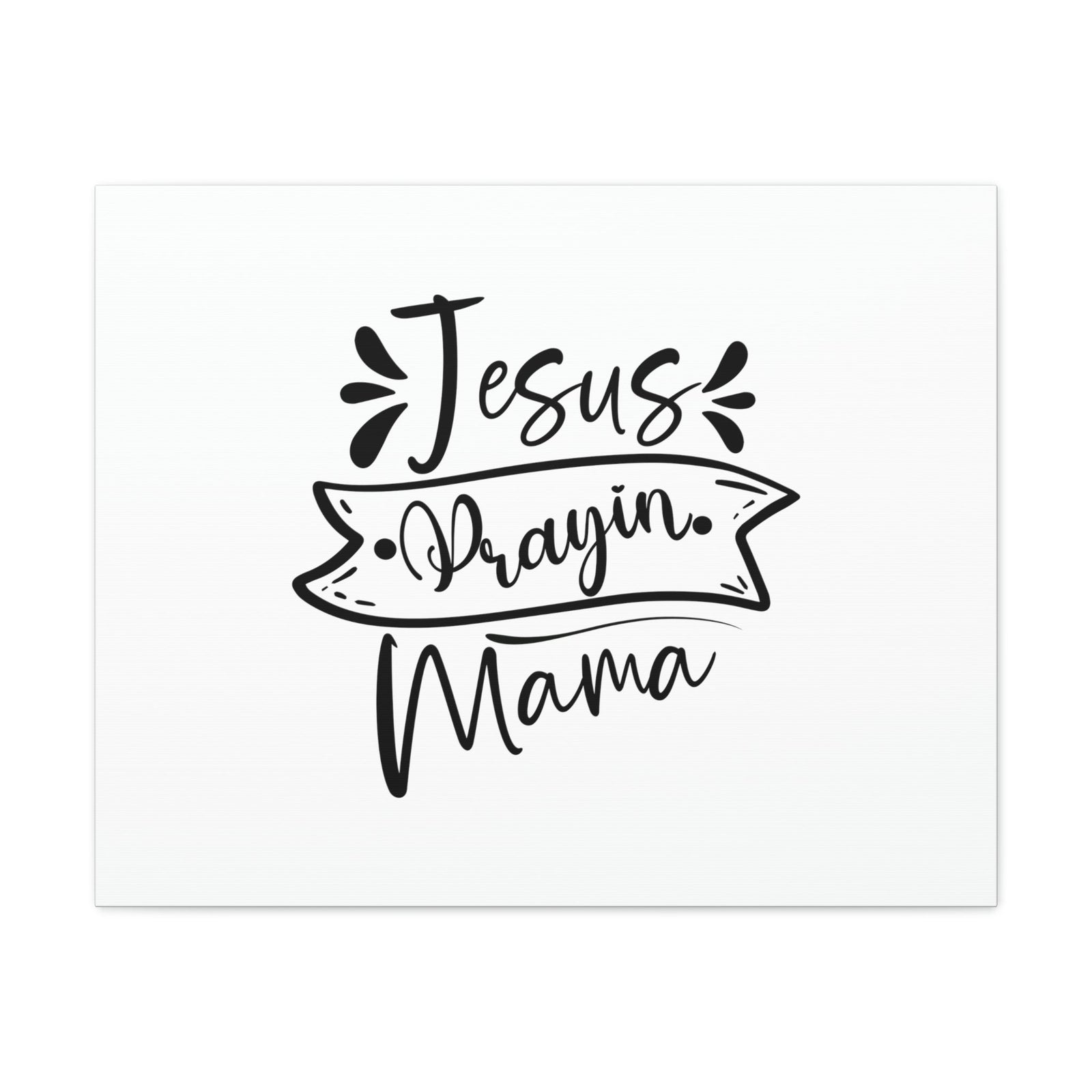 Scripture Walls Jesus Prayin Mama Proverbs 22:6 Banner Christian Wall Art Bible Verse Print Ready to Hang Unframed-Express Your Love Gifts
