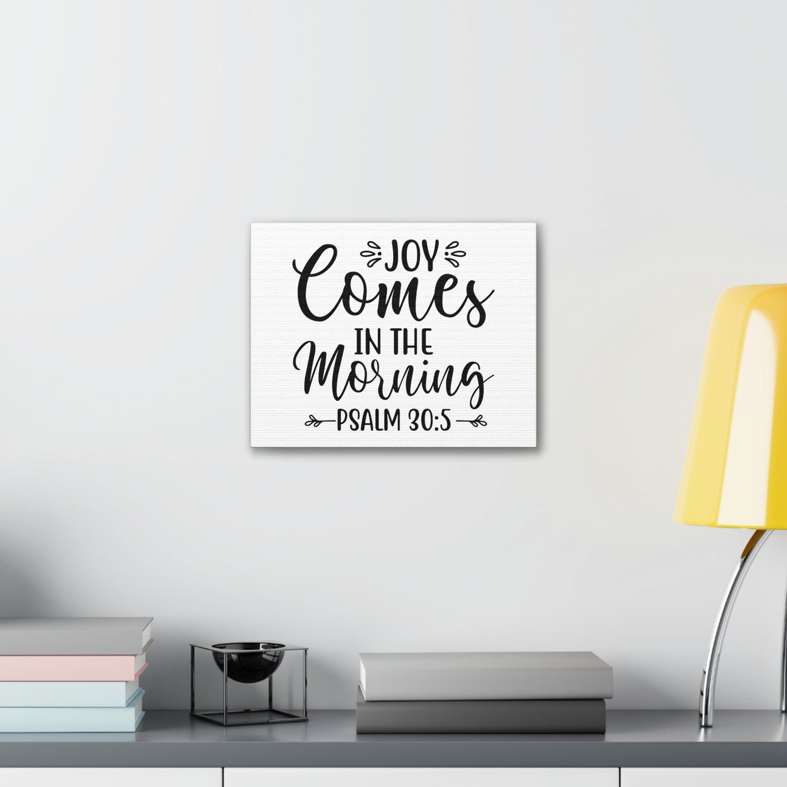 Scripture Walls Joy Comes In The Morning Psalm 30:5 Cursive Bible Verse Canvas Christian Wall Art Ready to Hang Unframed-Express Your Love Gifts