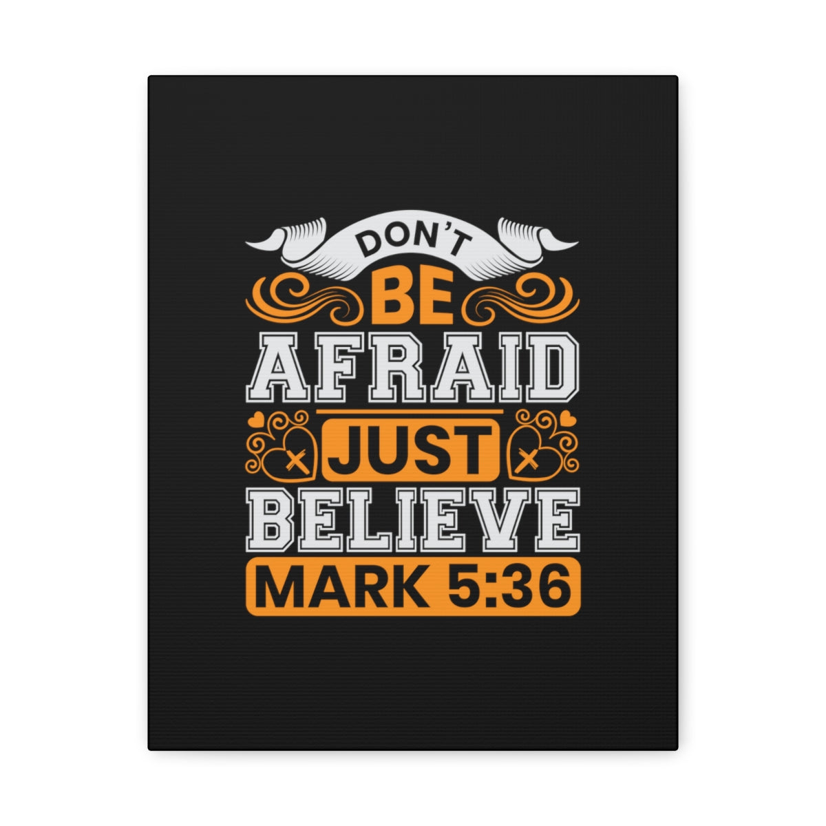 Scripture Walls Just Believe Mark 5:36 Orange Bible Verse Canvas Christian Wall Art Ready to Hang Unframed-Express Your Love Gifts