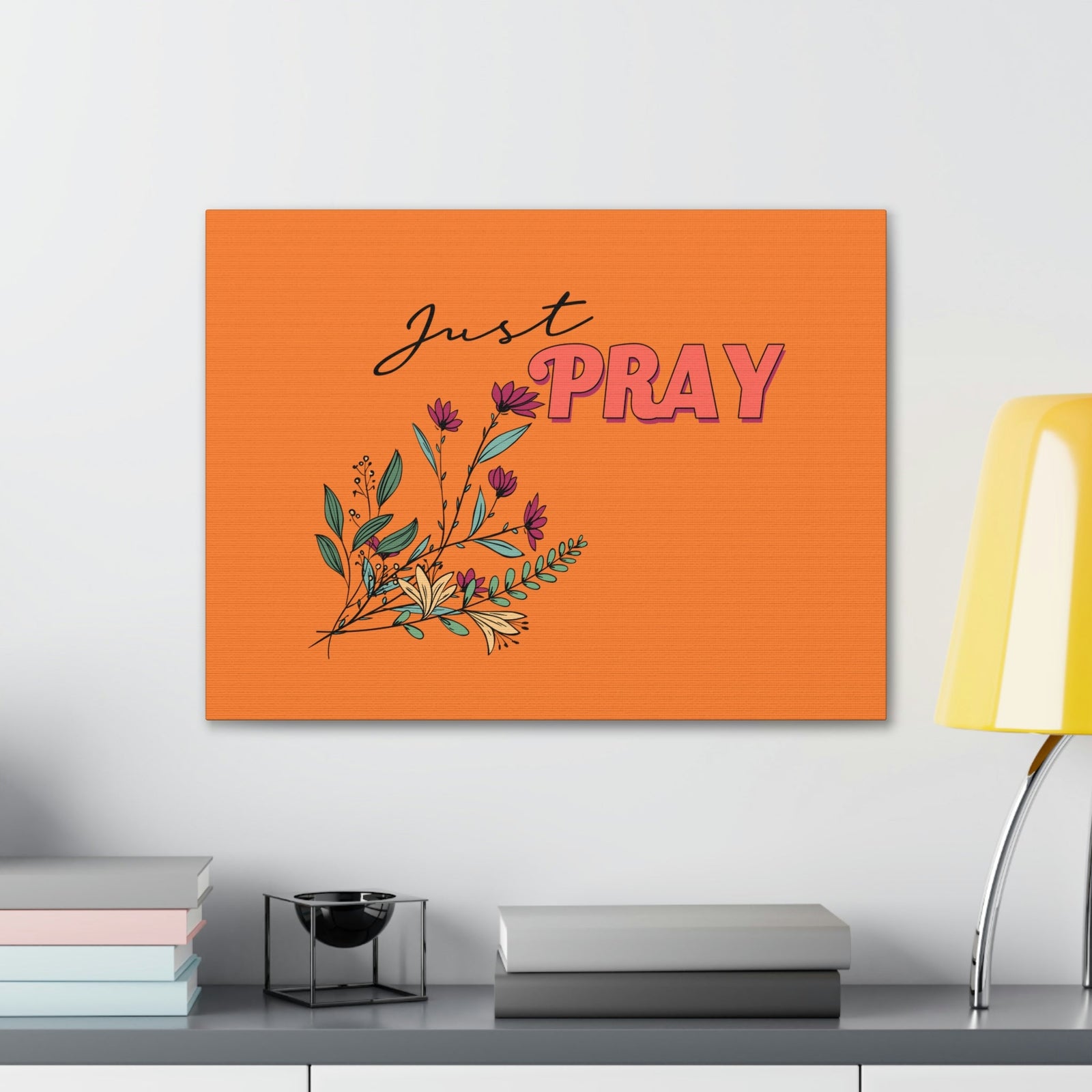 Scripture Walls Just Pray 1 Thessalonians 5:17 Orange Flower Christian Wall Art Bible Verse Print Ready to Hang Unframed-Express Your Love Gifts