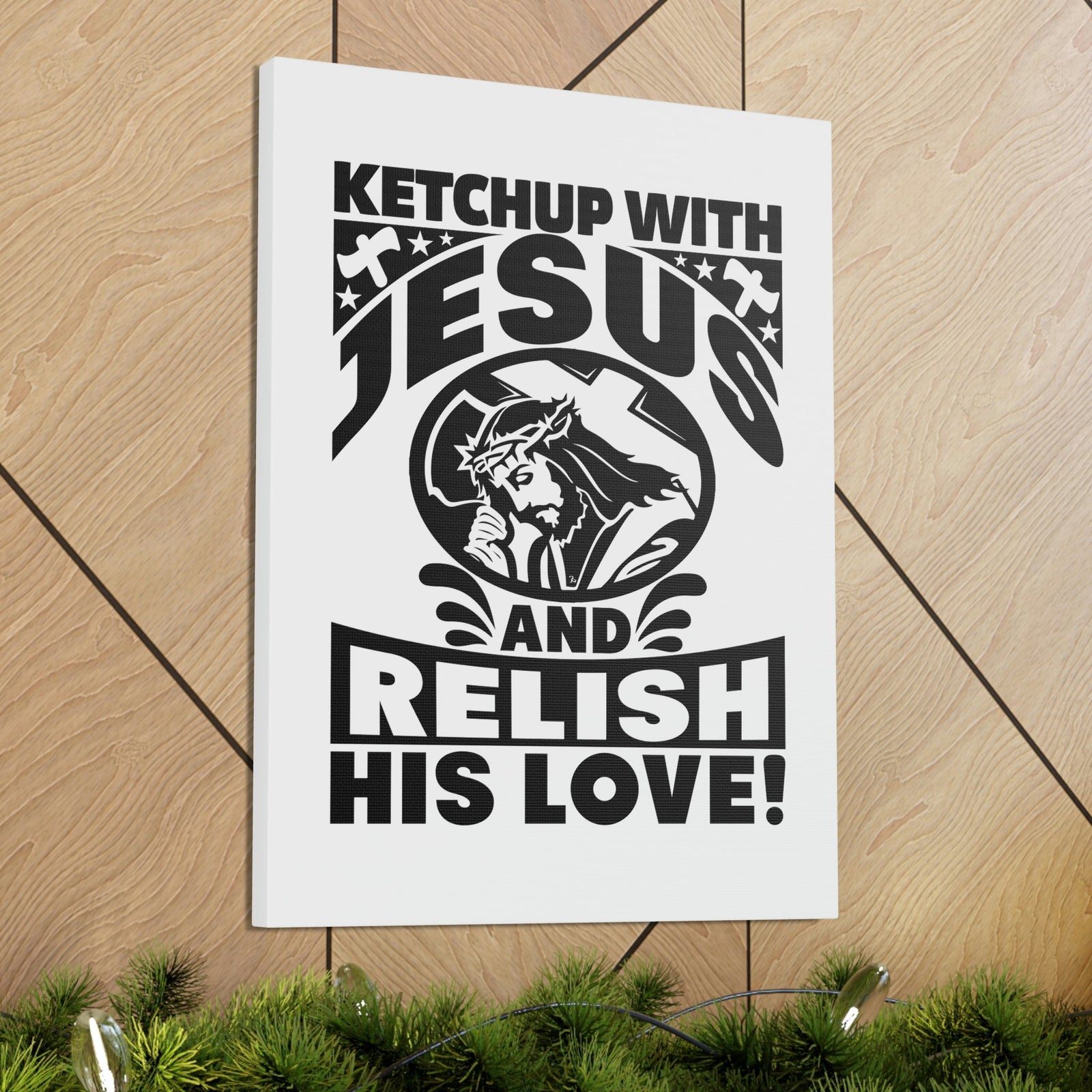 Scripture Walls Ketchup With Jesus And Relish His Love Romans 5:8 Christian Wall Art Bible Verse Print Ready to Hang Unframed-Express Your Love Gifts