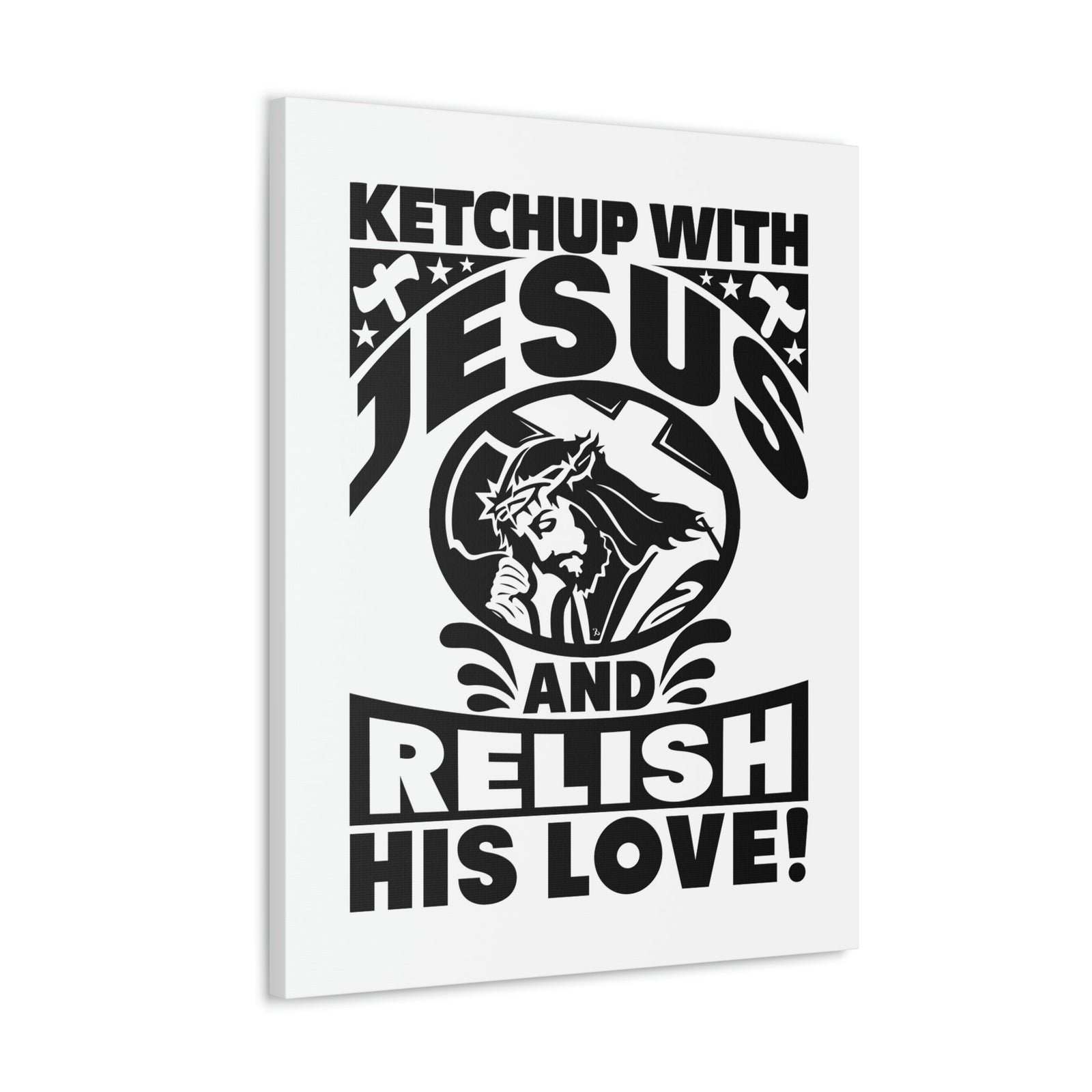 Scripture Walls Ketchup With Jesus And Relish His Love Romans 5:8 Christian Wall Art Bible Verse Print Ready to Hang Unframed-Express Your Love Gifts