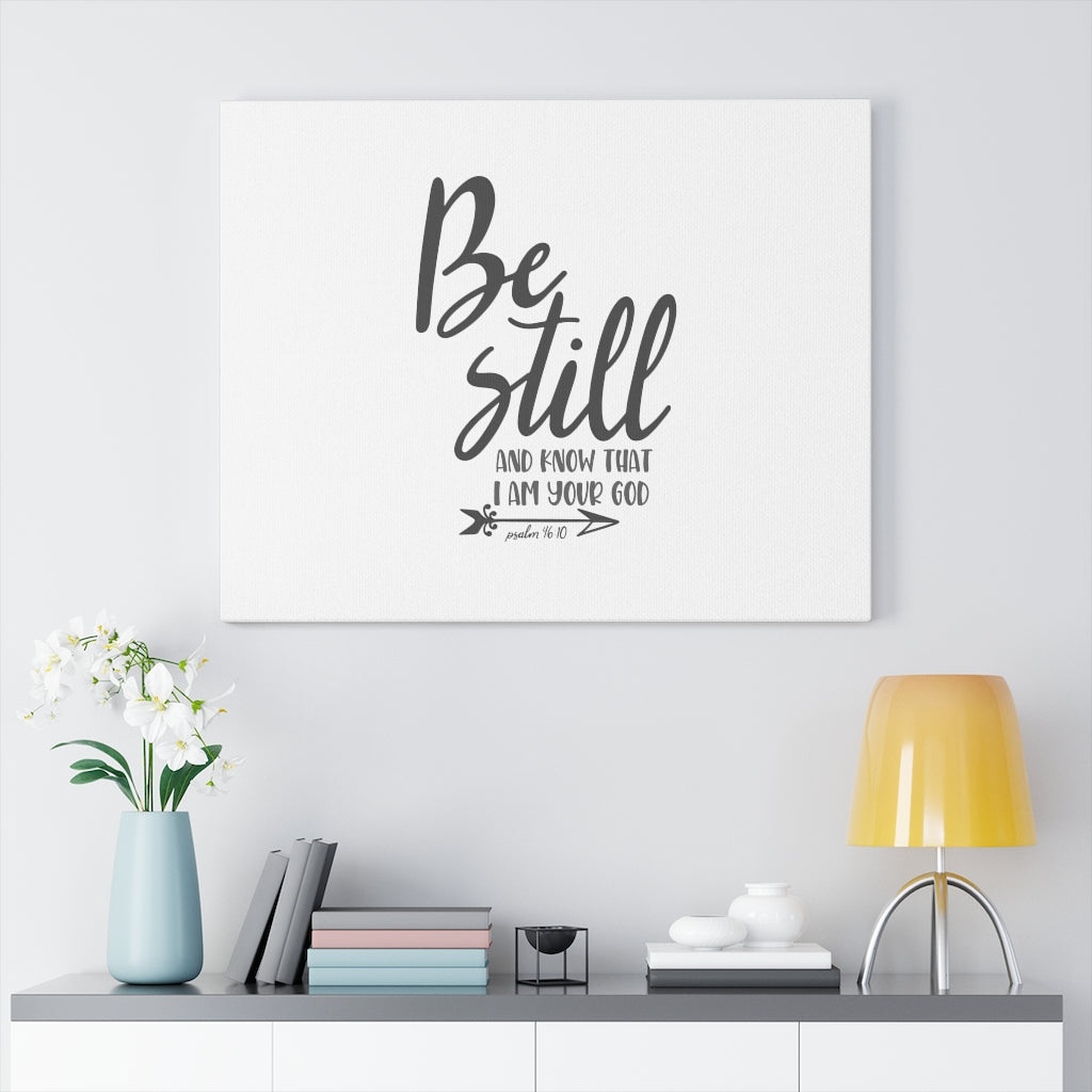 Scripture Walls Know That I Am Your God Psalm 46:10 Bible Verse Canvas Christian Wall Art Ready to Hang Unframed-Express Your Love Gifts