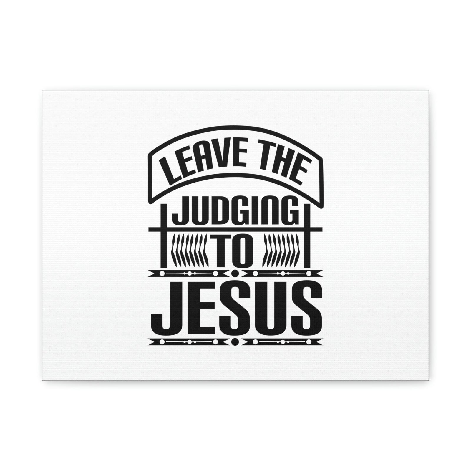 Scripture Walls Leave The Judging To Jesus John 8:7 Banner Christian Wall Art Bible Verse Print Ready to Hang Unframed-Express Your Love Gifts