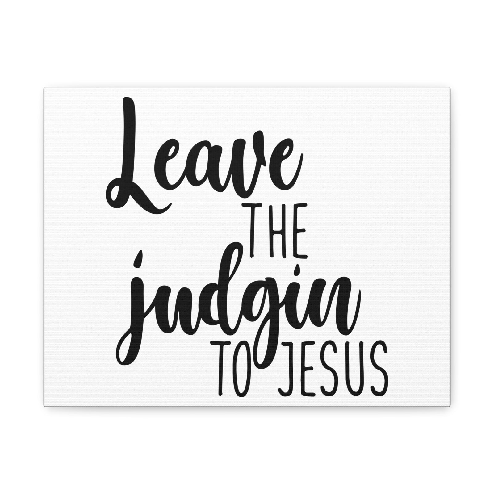 Scripture Walls Leave The Judging To Jesus Matthew 7:3 Christian Wall Art Print Ready to Hang Unframed-Express Your Love Gifts