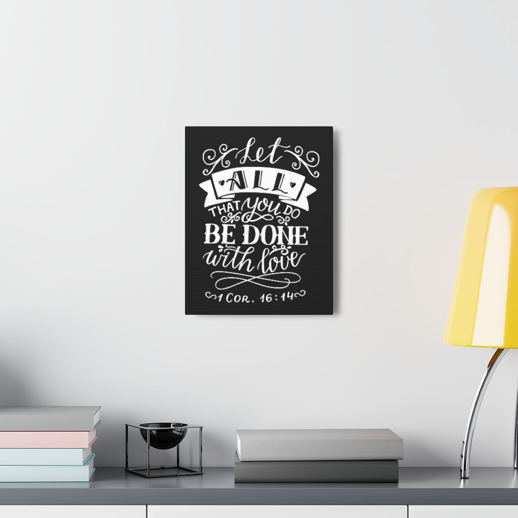 Scripture Walls Let All That You Do 1 Corinthians 16:14 Christian Wall Art Bible Verse Print Ready To Hang Unframed-Express Your Love Gifts