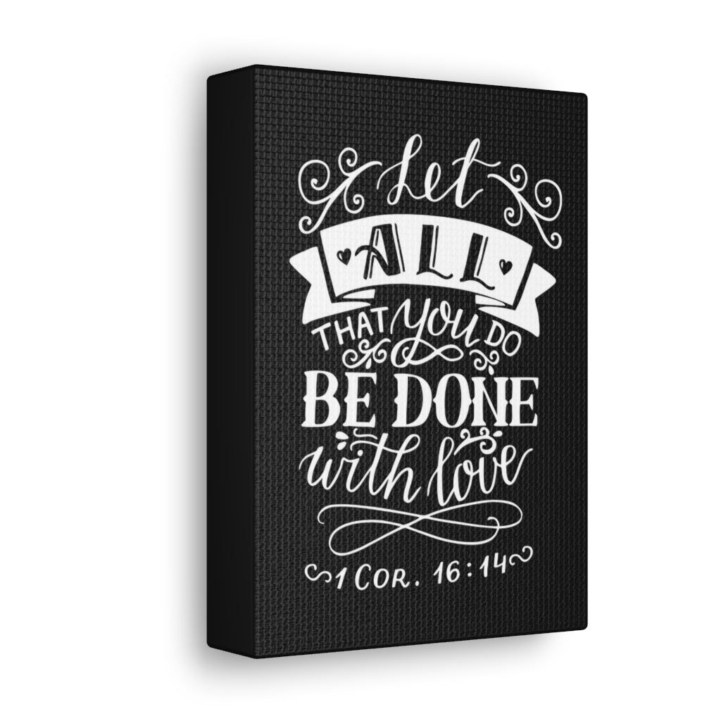 Scripture Walls Let All That You Do 1 Corinthians 16:14 Christian Wall Art Bible Verse Print Ready To Hang Unframed-Express Your Love Gifts