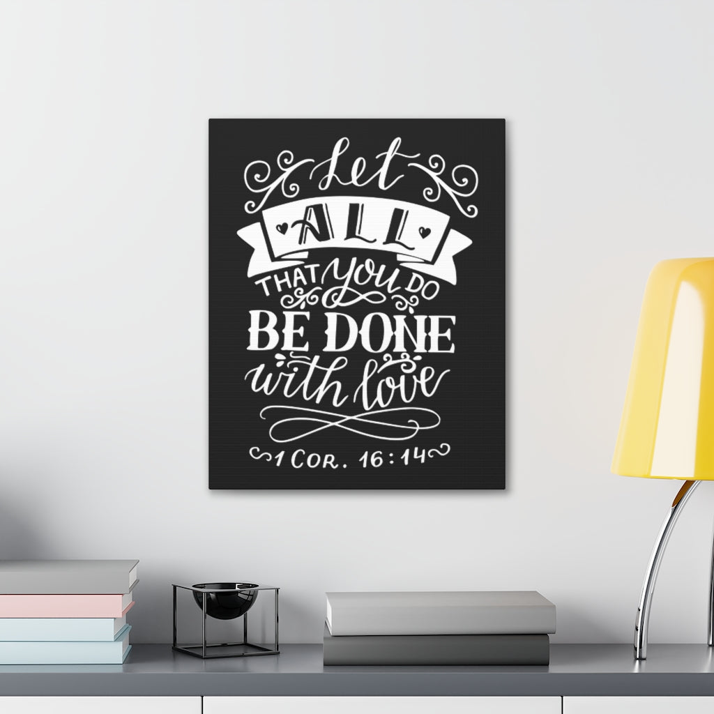 Scripture Walls Let All That You Do 1 Corinthians 16:14 Christian Wall Art Bible Verse Print Ready To Hang Unframed-Express Your Love Gifts