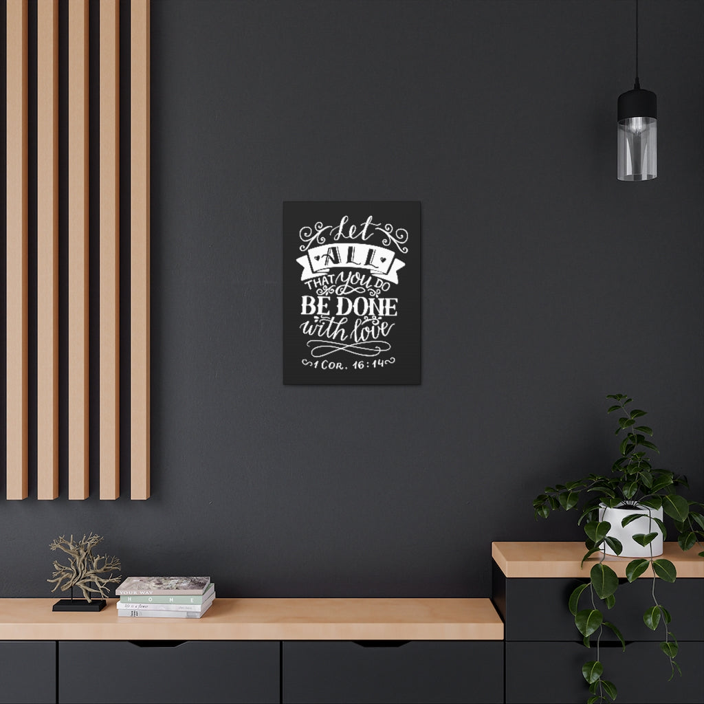 Scripture Walls Let All That You Do 1 Corinthians 16:14 Christian Wall Art Bible Verse Print Ready To Hang Unframed-Express Your Love Gifts