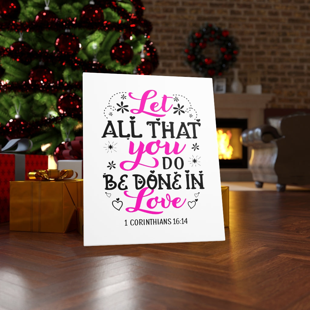 Scripture Walls Let All That You Do 1 Corinthians 16:14 Colored Bible Verse Canvas Christian Wall Art Ready to Hang Unframed-Express Your Love Gifts
