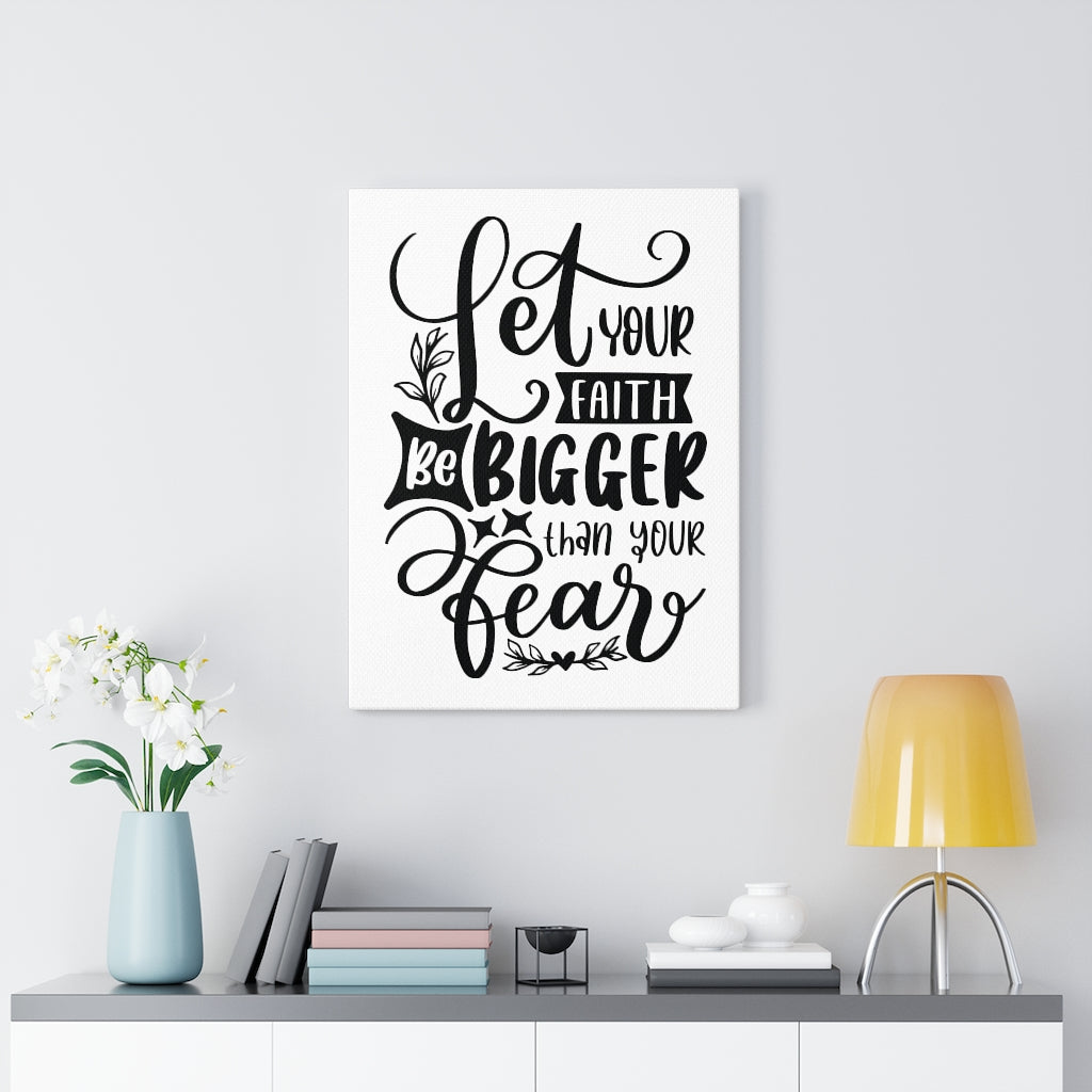 Scripture Walls Let Your Faith Be Bigger Bible Verse Canvas Christian Wall Art Ready to Hang Unframed-Express Your Love Gifts