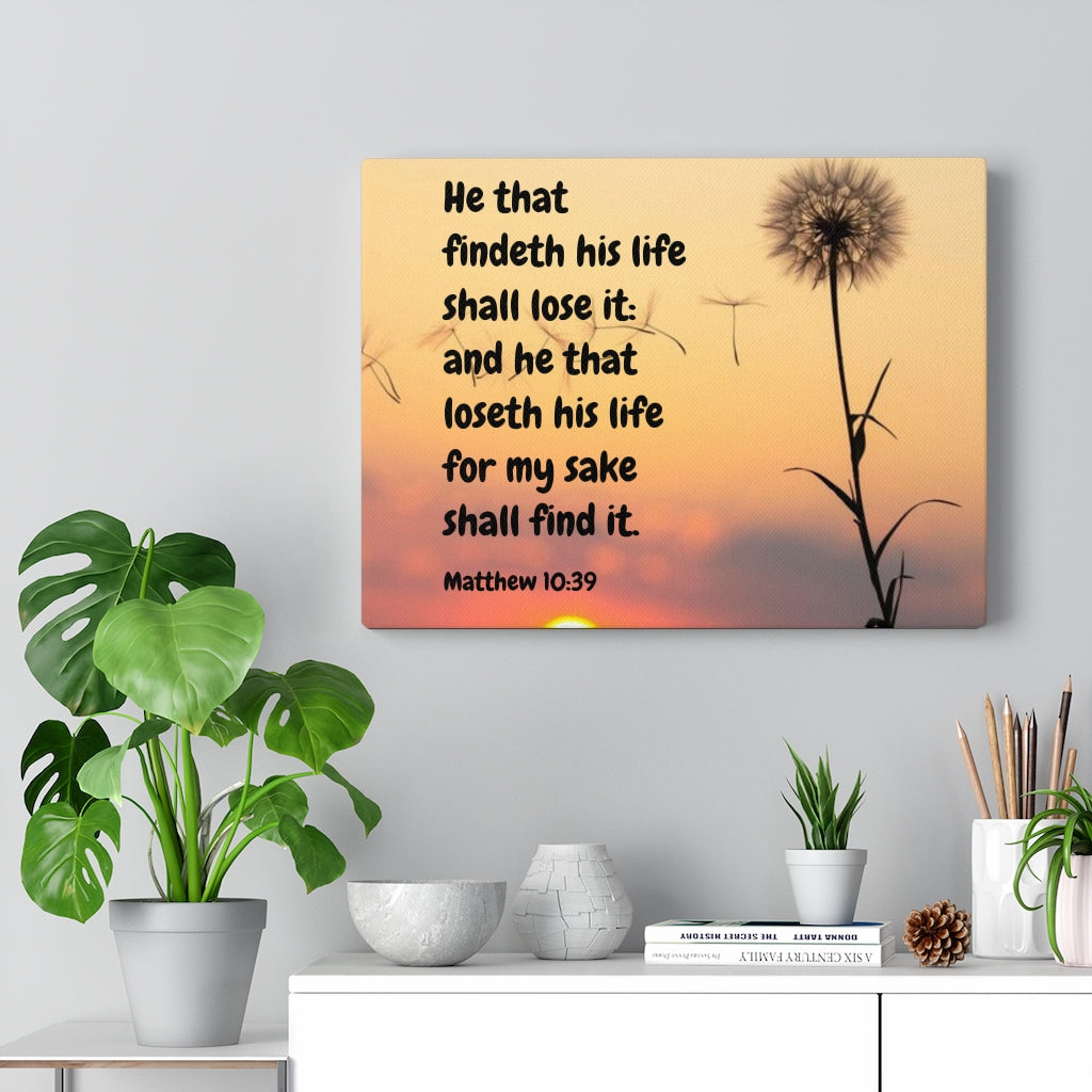 Scripture Walls Life Matthew 10:39 Bible Verse Canvas Christian Wall Art Ready to Hang Unframed-Express Your Love Gifts