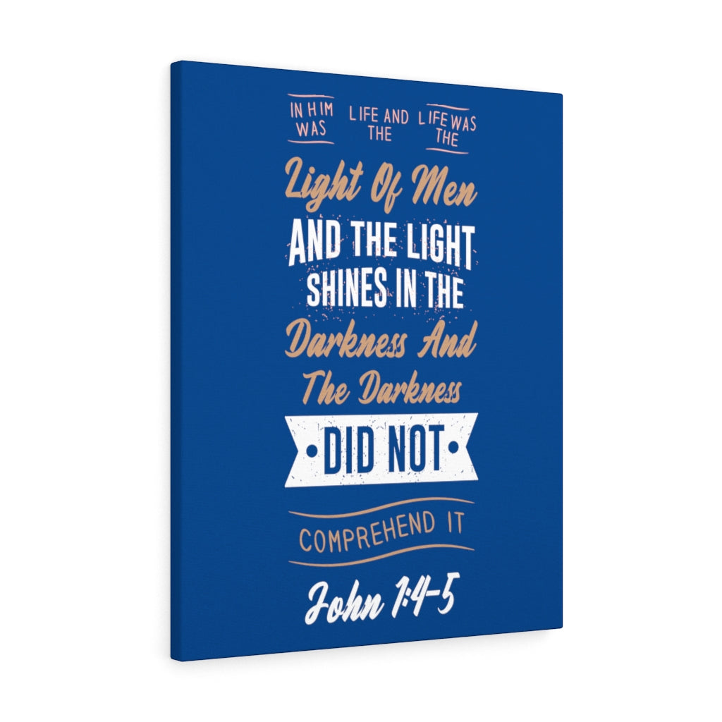 Scripture Walls Light of Men John 1:4-5 Bible Verse Canvas Christian Wall Art Ready to Hang Unframed-Express Your Love Gifts