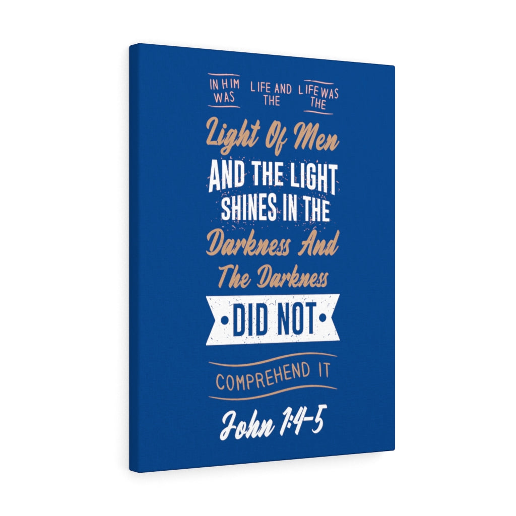 Scripture Walls Light of Men John 1:4-5 Bible Verse Canvas Christian Wall Art Ready to Hang Unframed-Express Your Love Gifts
