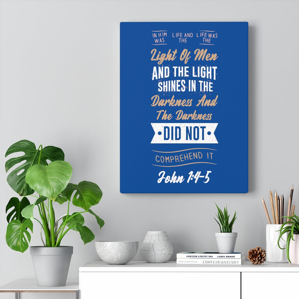 Scripture Walls Light of Men John 1:4-5 Bible Verse Canvas Christian Wall Art Ready to Hang Unframed-Express Your Love Gifts