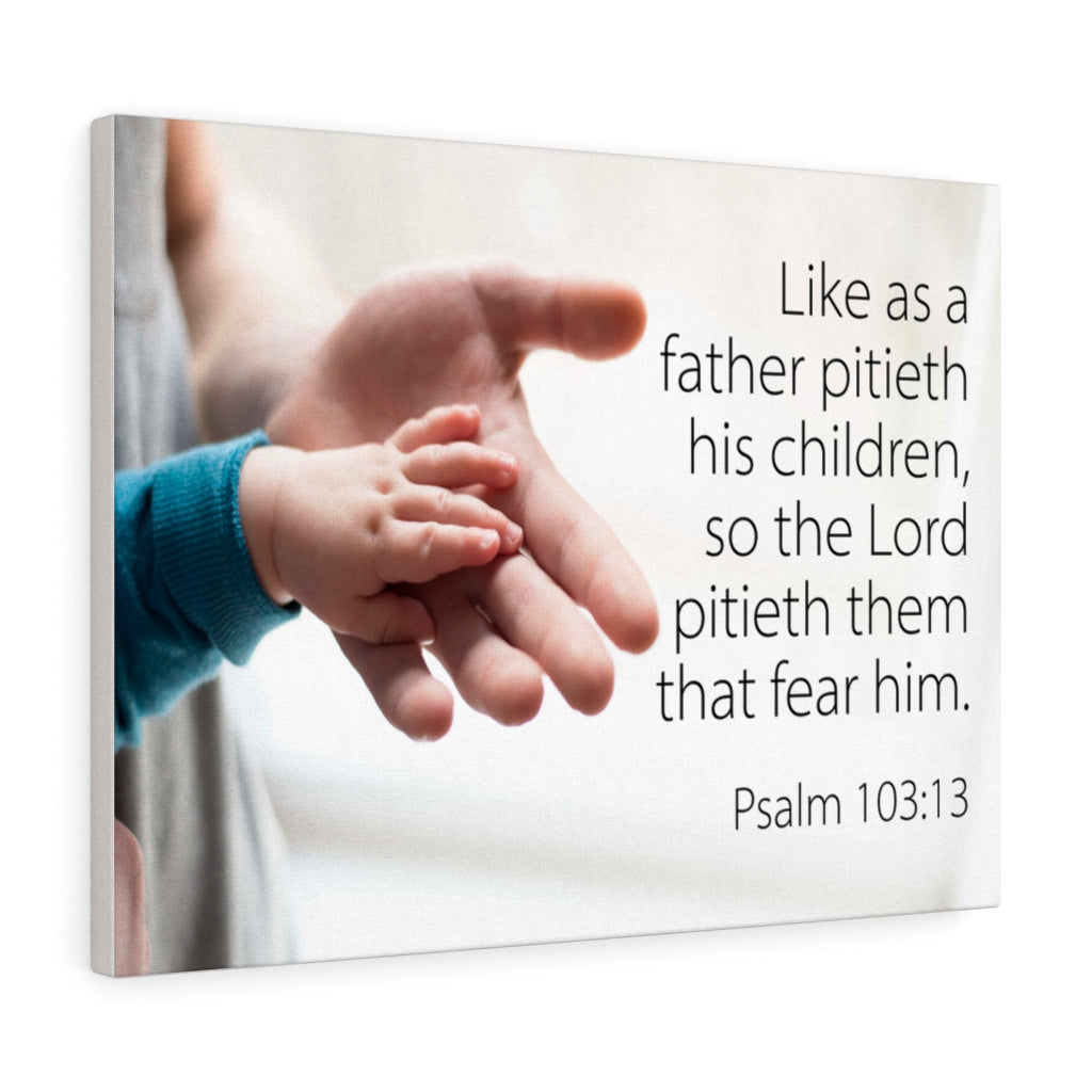 Scripture Walls Like as a Father Psalm 103:13 Bible Verse Canvas Christian Wall Art Ready to Hang Unframed-Express Your Love Gifts