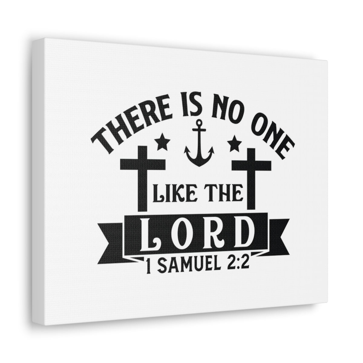 Scripture Walls Like The Lord 1 Samuel 2:2 Anchor Bible Verse Canvas Christian Wall Art Ready to Hang Unframed-Express Your Love Gifts