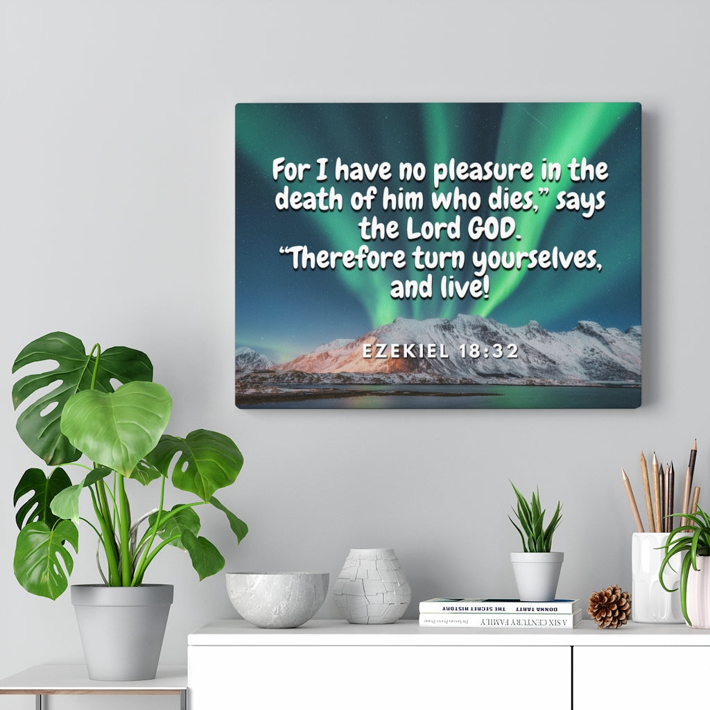 Scripture Walls Live! Ezekiel 18:32 Bible Verse Canvas Christian Wall Art Ready to Hang Unframed-Express Your Love Gifts