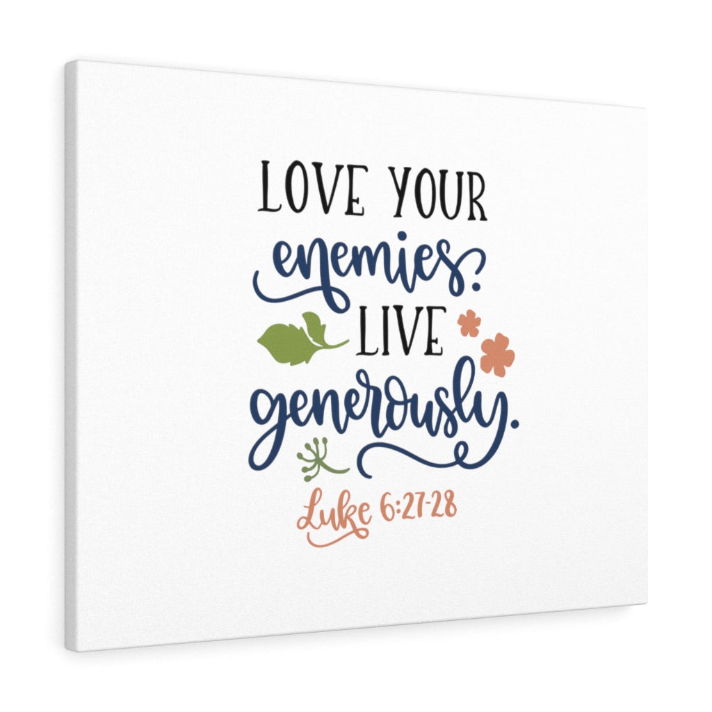 Scripture Walls Live Generously Luke 6:27-28 Bible Verse Canvas Christian Wall Art Ready to Hang Unframed-Express Your Love Gifts