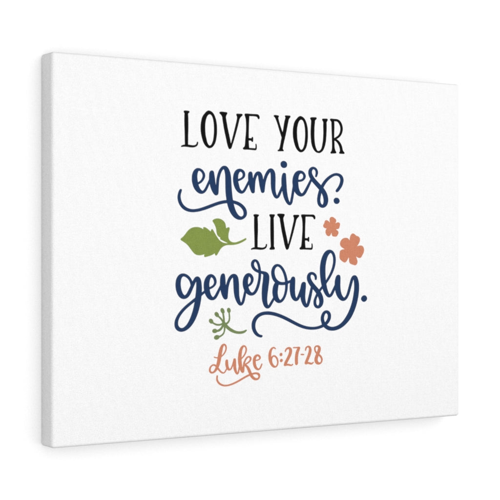 Scripture Walls Live Generously Luke 6:27-28 Bible Verse Canvas Christian Wall Art Ready to Hang Unframed-Express Your Love Gifts