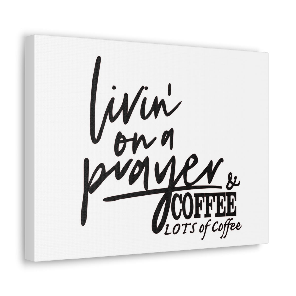 Scripture Walls Livin On A Prayer & Coffee Colossians 4:2 Christian Wall Art Print Ready to Hang Unframed-Express Your Love Gifts