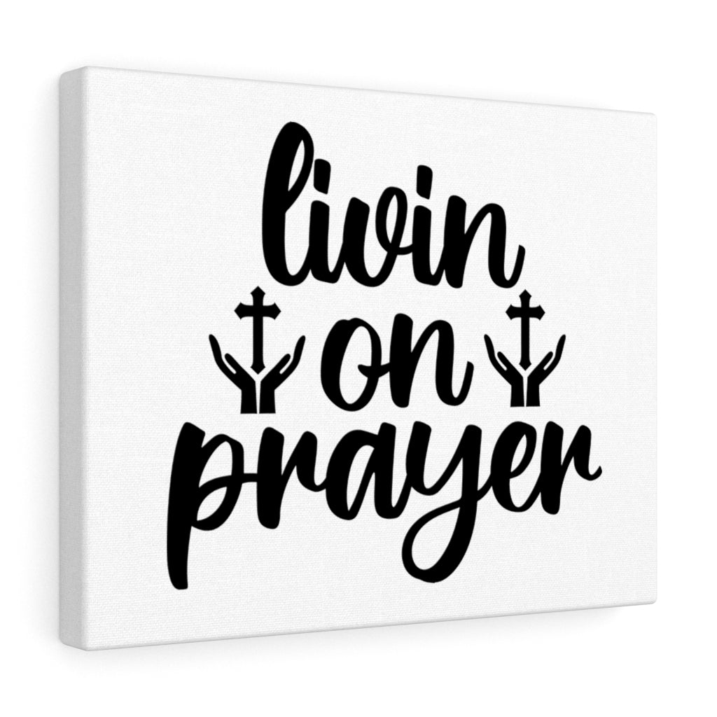 Scripture Walls Livin On A Prayer Bible Verse Canvas Christian Wall Art Ready to Hang Unframed-Express Your Love Gifts