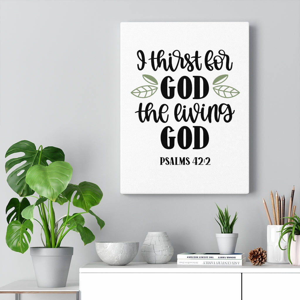 Scripture Walls Living God Psalms 42:2 Bible Verse Canvas Christian Wall Art Ready to Hang Unframed-Express Your Love Gifts