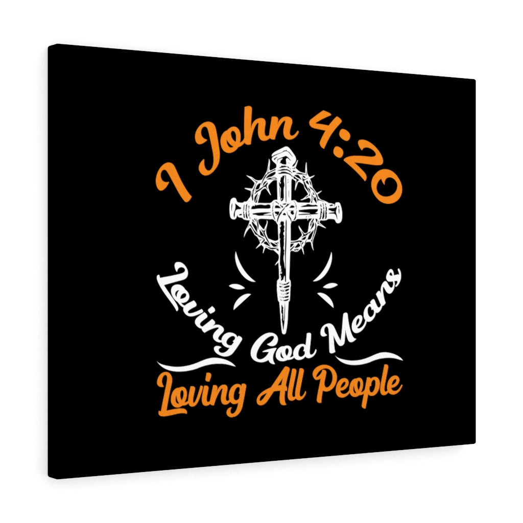 Scripture Walls Long God 1 John 4:20 Bible Verse Canvas Christian Wall Art Ready to Hang Unframed-Express Your Love Gifts
