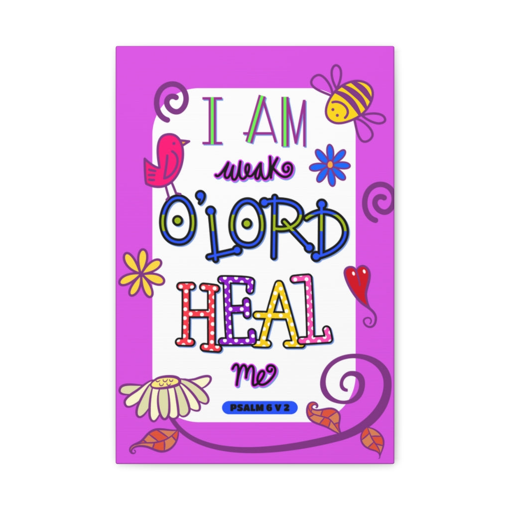 Scripture Walls Lord Heal Me Psalm 6:2 Bible Verse Canvas Christian Wall Art Ready to Hang Unframed-Express Your Love Gifts