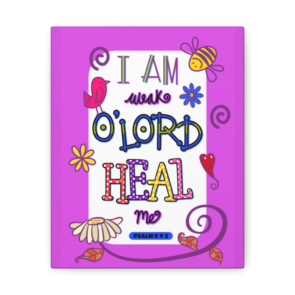 Scripture Walls Lord Heal Me Psalm 6:2 Bible Verse Canvas Christian Wall Art Ready to Hang Unframed-Express Your Love Gifts