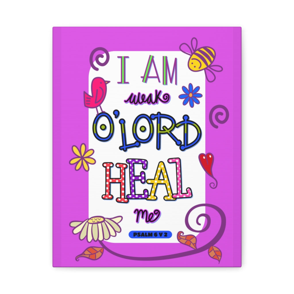 Scripture Walls Lord Heal Me Psalm 6:2 Bible Verse Canvas Christian Wall Art Ready to Hang Unframed-Express Your Love Gifts