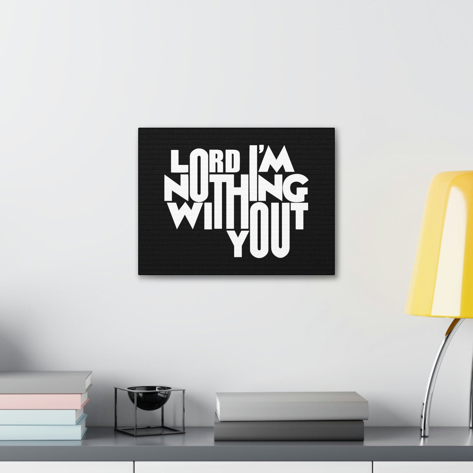 Scripture Walls Lord I'm Nothing Without You John 15:5 Christian Wall Art Bible Verse Print Ready to Hang Unframed-Express Your Love Gifts