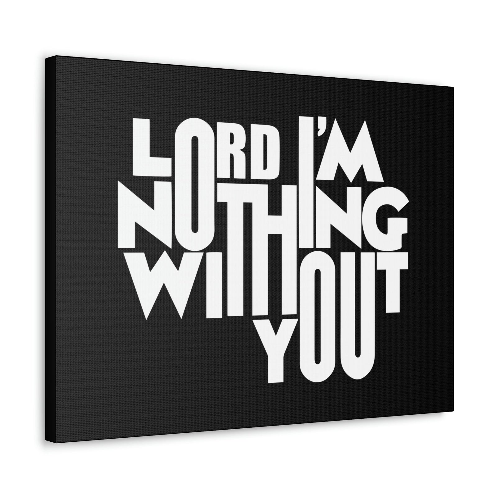Scripture Walls Lord I'm Nothing Without You John 15:5 Christian Wall Art Bible Verse Print Ready to Hang Unframed-Express Your Love Gifts
