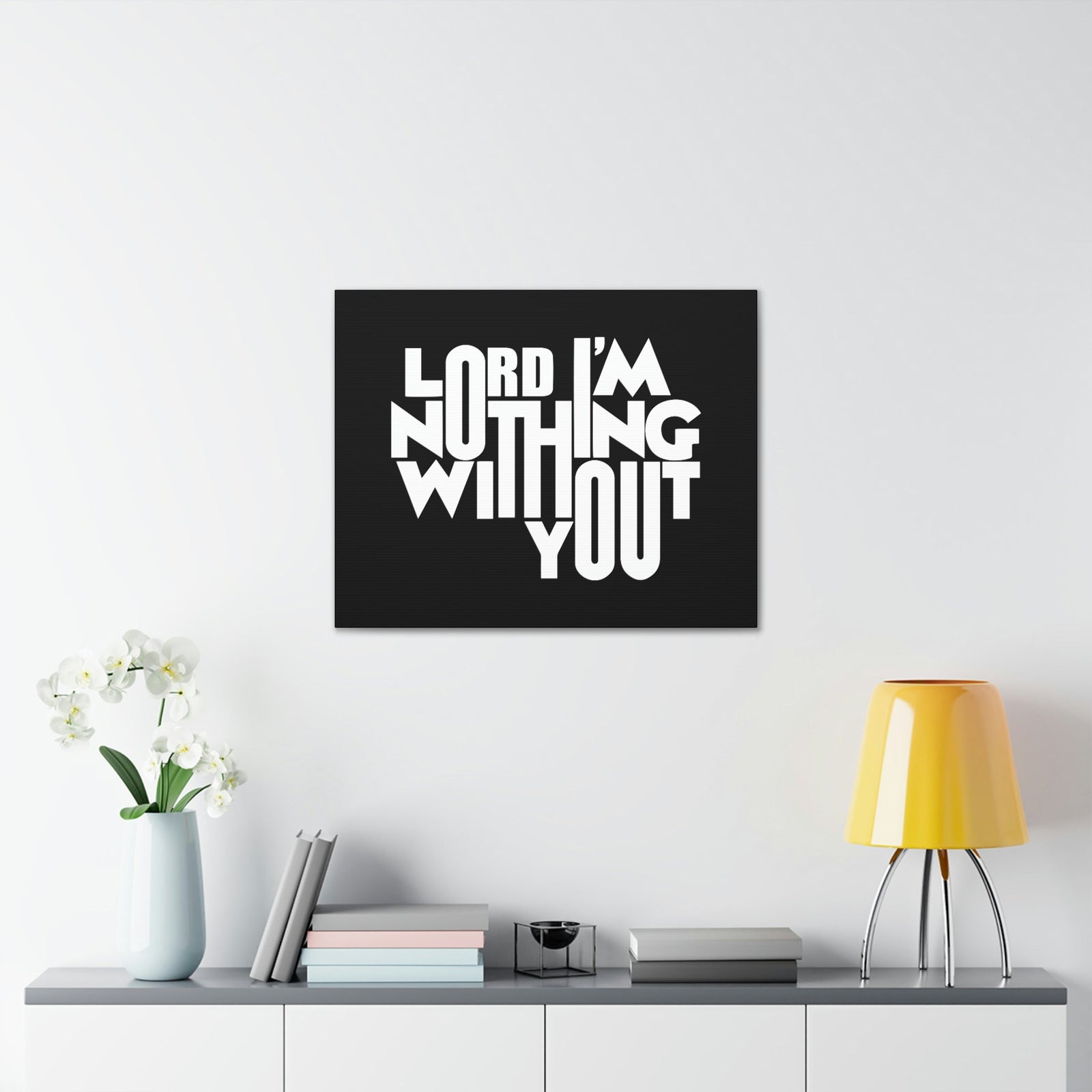Scripture Walls Lord I'm Nothing Without You John 15:5 Christian Wall Art Bible Verse Print Ready to Hang Unframed-Express Your Love Gifts