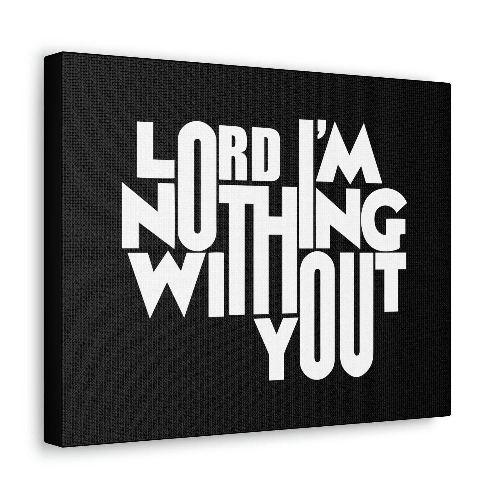 Scripture Walls Lord I'm Nothing Without You John 15:5 Christian Wall Art Bible Verse Print Ready to Hang Unframed-Express Your Love Gifts