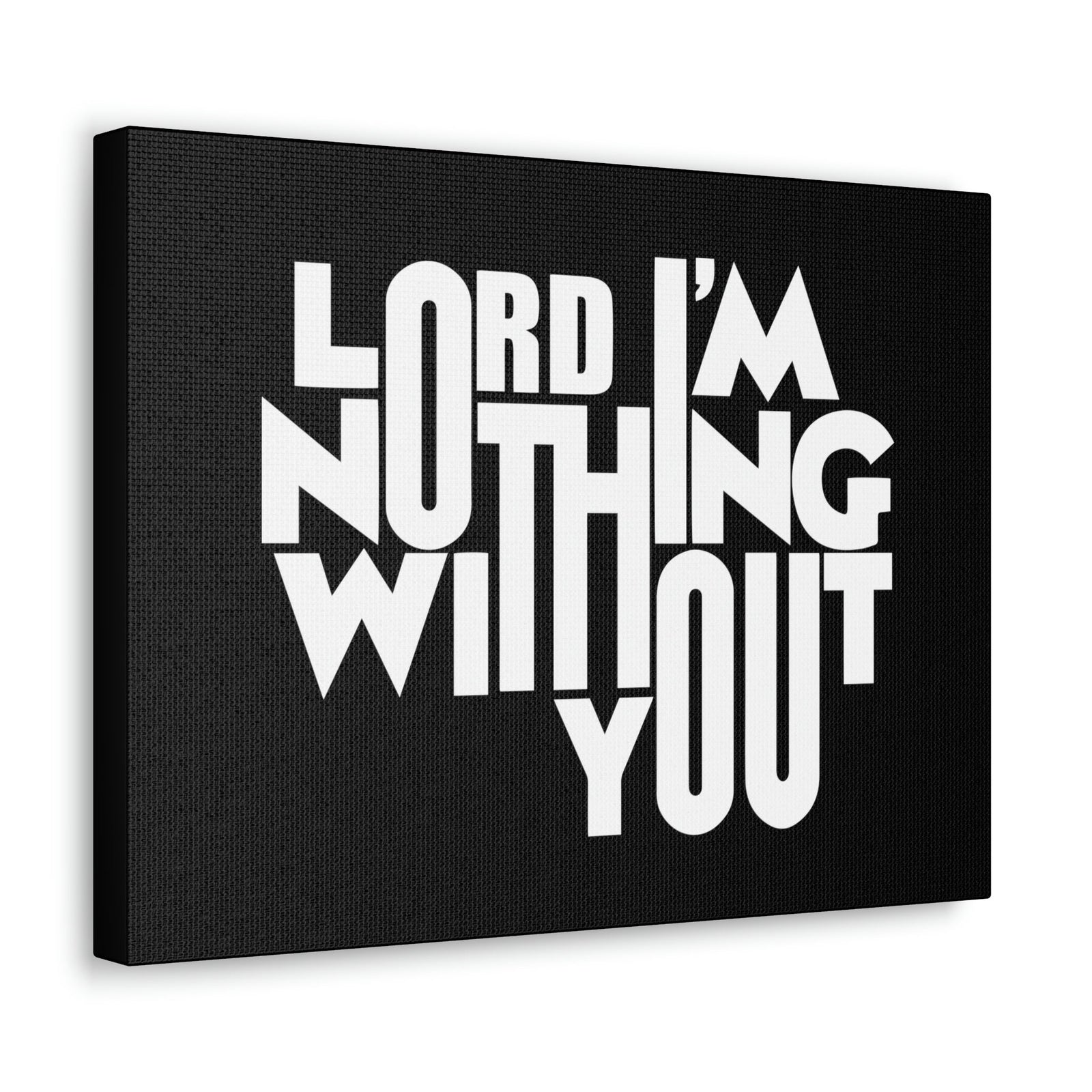 Scripture Walls Lord I'm Nothing Without You John 15:5 Christian Wall Art Bible Verse Print Ready to Hang Unframed-Express Your Love Gifts