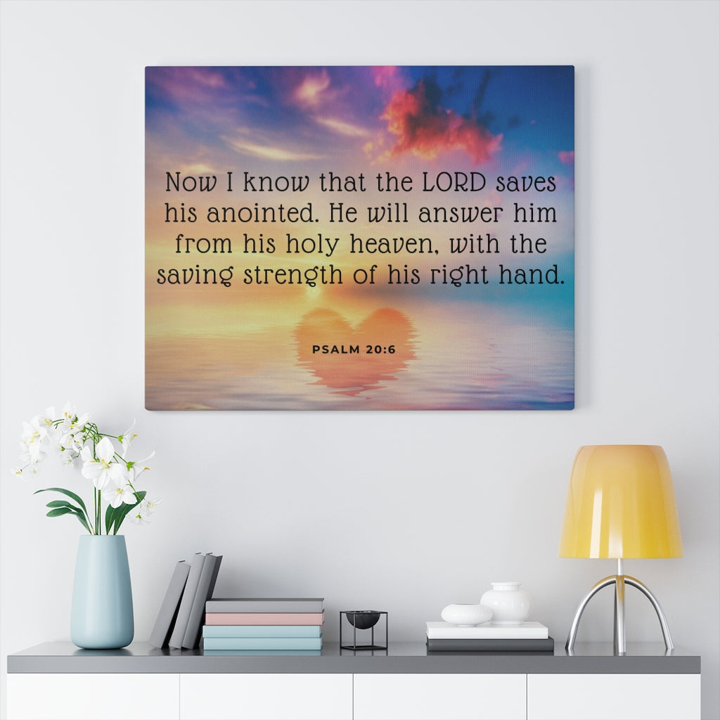 Scripture Walls Lord Saves His Anointed Psalm 20:6 Bible Verse Canvas Christian Wall Art Ready to Hang Unframed-Express Your Love Gifts