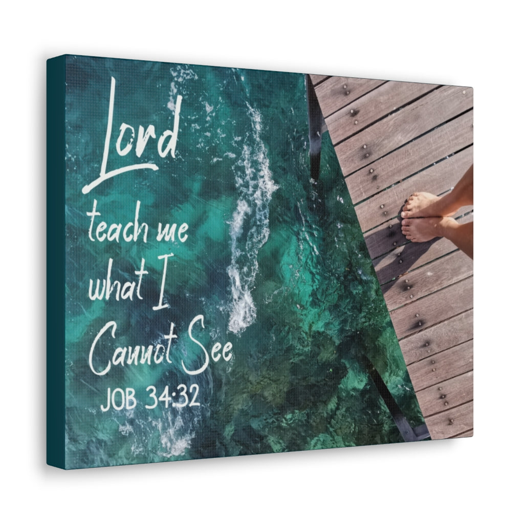 Scripture Walls Lord Teach Me Job 34:32 Bible Verse Canvas Christian Wall Art Ready to Hang Unframed-Express Your Love Gifts