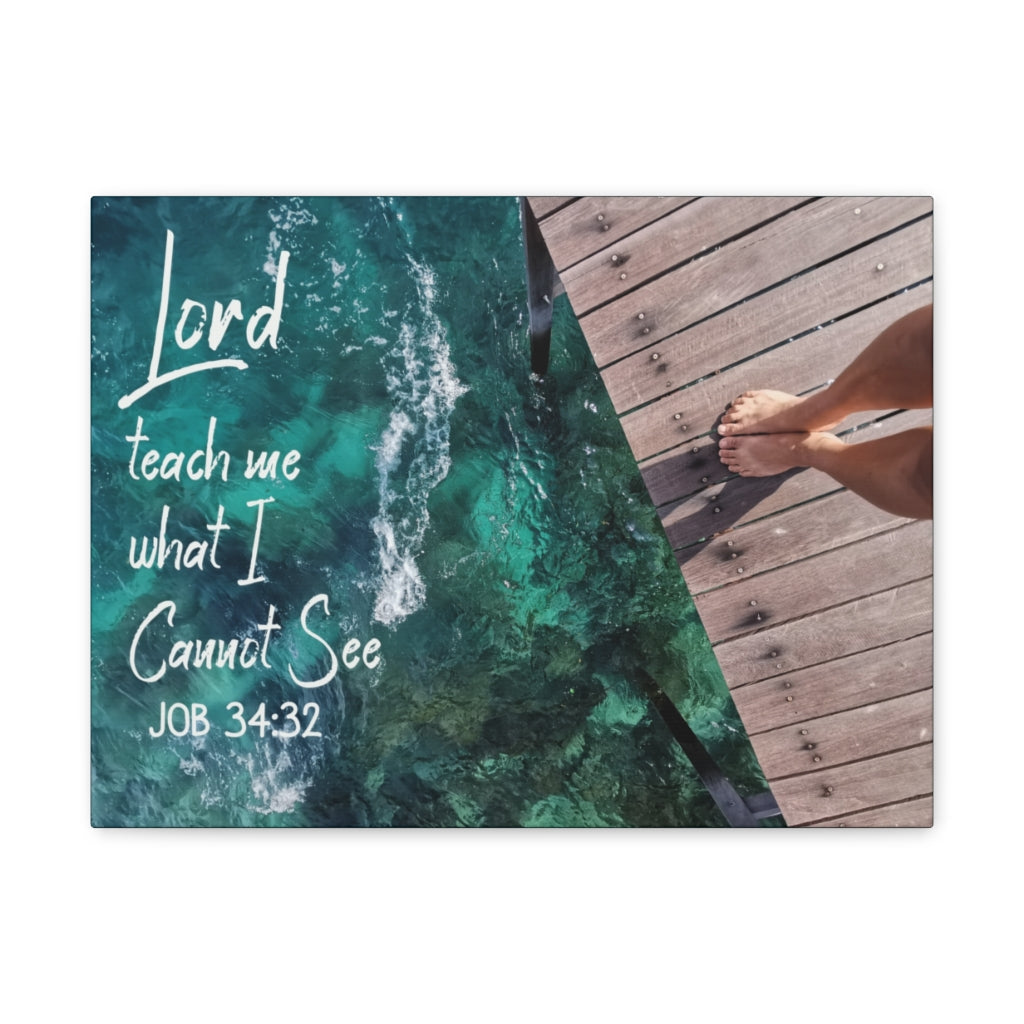 Scripture Walls Lord Teach Me Job 34:32 Bible Verse Canvas Christian Wall Art Ready to Hang Unframed-Express Your Love Gifts