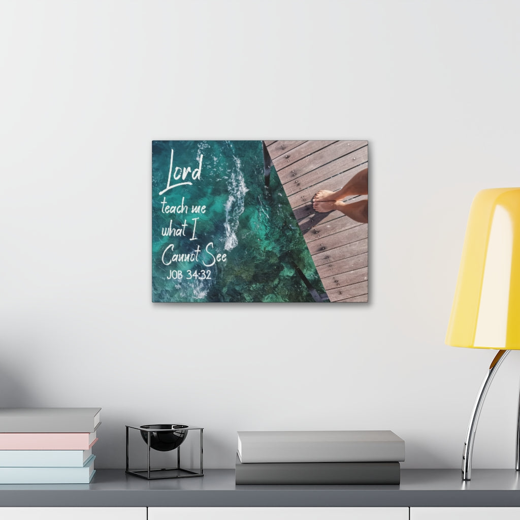 Scripture Walls Lord Teach Me Job 34:32 Bible Verse Canvas Christian Wall Art Ready to Hang Unframed-Express Your Love Gifts