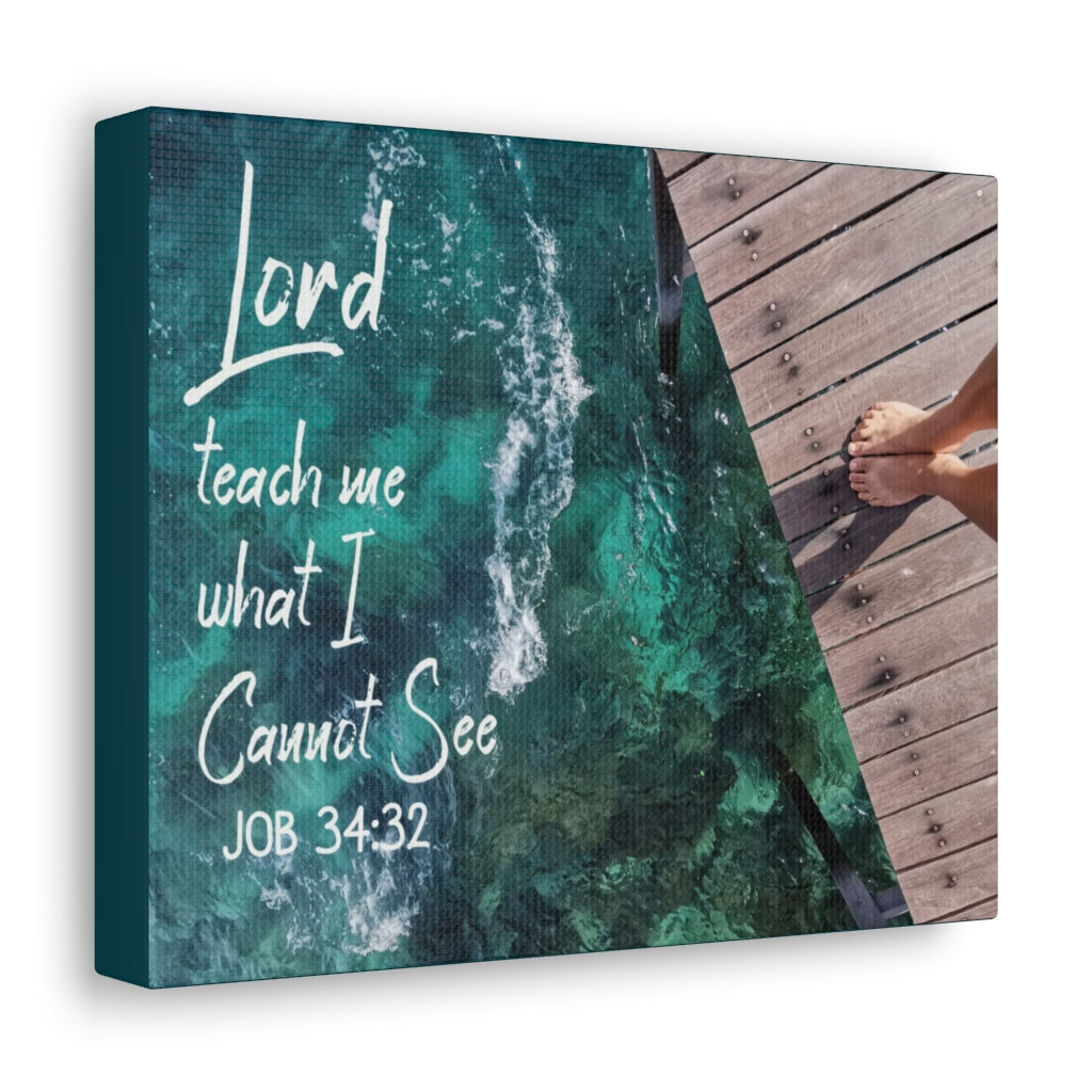 Scripture Walls Lord Teach Me Job 34:32 Bible Verse Canvas Christian Wall Art Ready to Hang Unframed-Express Your Love Gifts