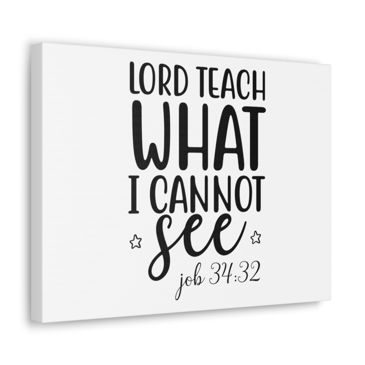 Scripture Walls Lord Teach What I Cannot See Job 34:32 Christian Wall Art Print Ready to Hang Unframed-Express Your Love Gifts